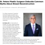 Plastic surgeon Dr. Jeffrey Copeland exposes the falseness of five common breast reconstruction myths.